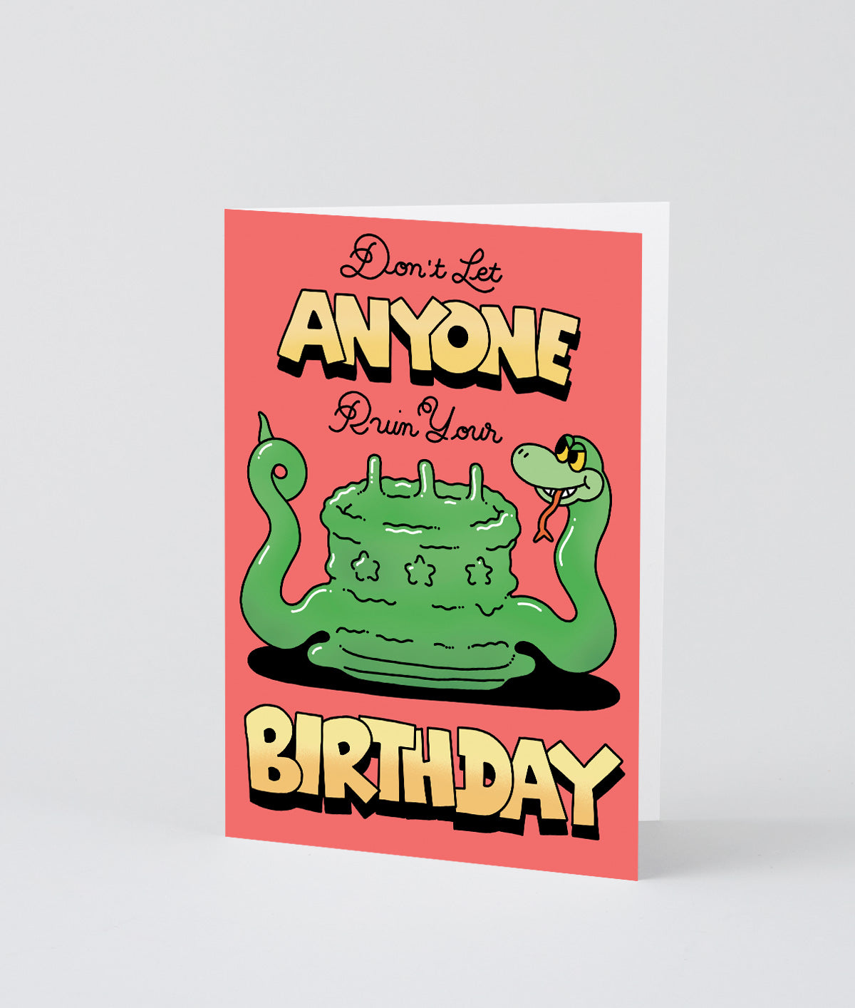 Don't Let Anyone Ruin Your Birthday