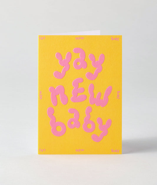 Yay New Baby Embossed Greetings Card