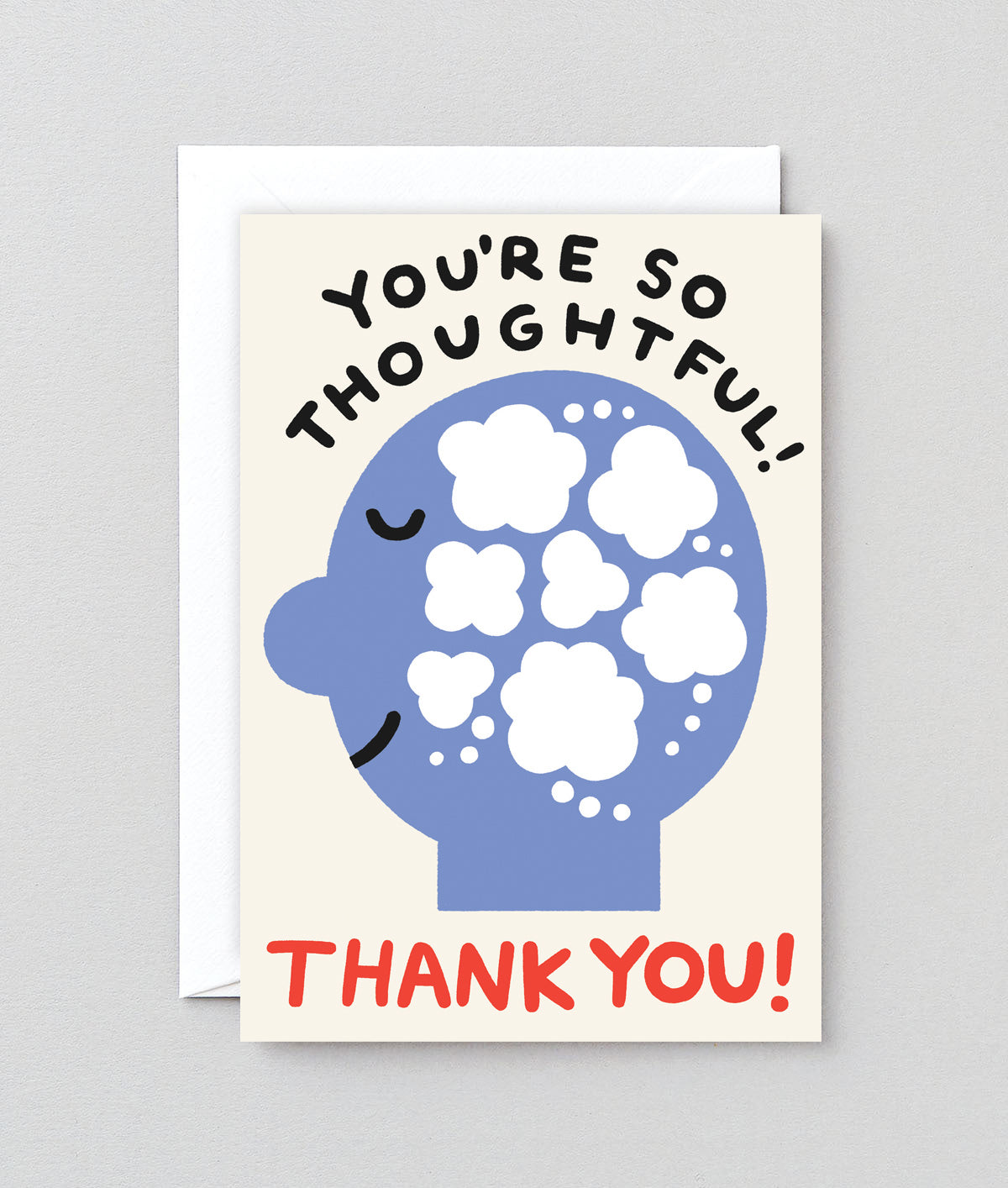 You're So Thoughtful Thank you